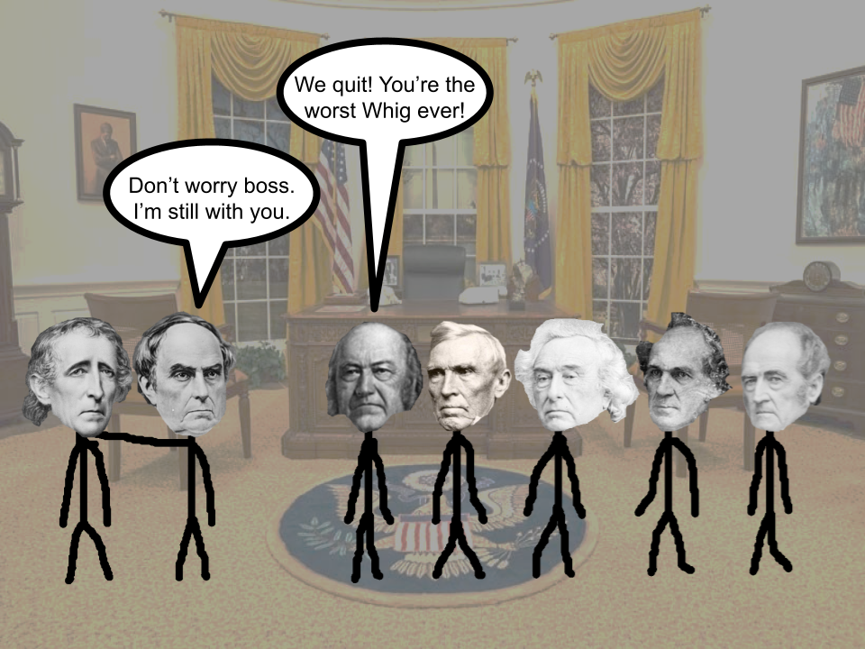 Uh Oh! Looks like Tyler's cabinet has resigned!